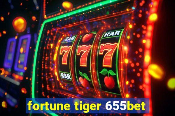 fortune tiger 655bet